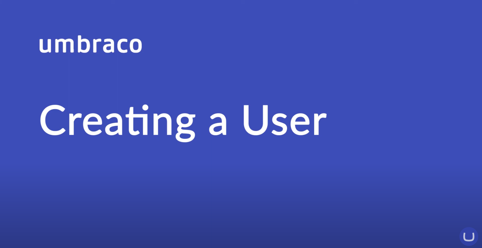 Users in Umbraco: Creating a User